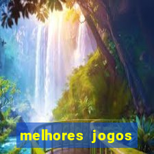 melhores jogos estrela bet